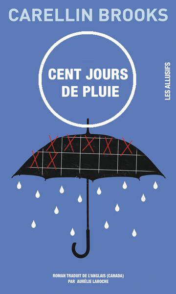 Cent jours de pluie